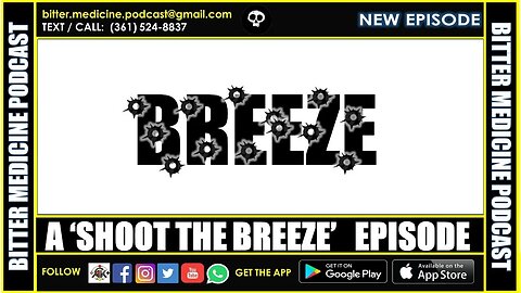 A Saturday Night 'Shoot the Breeze' Episode - 98 (BITTER MEDICINE PODCAST LIVESTREAM)