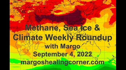 Methane, Sea Ice & Climate Weekly Roundup with Margo (Sept. 4, 2022)