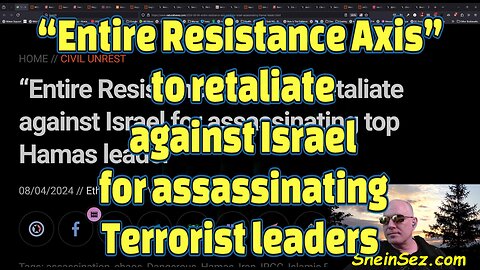 “Entire Resistance Axis” to retaliate against Israel for assassinating Terrorist leaders-613