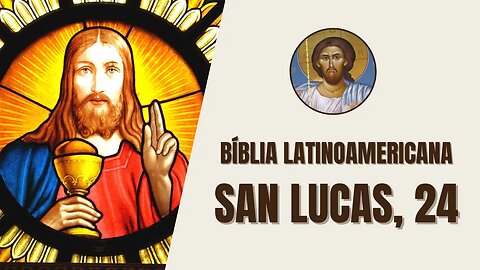 Evangelio según San Lucas, 24 - "El primer día de la semana, muy temprano, fueron las mujeres al..."