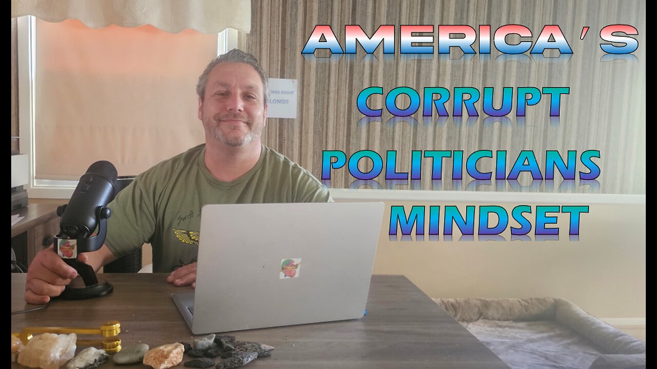 CORRUPT POLITICIANS! How did they get this way? Into the Mindset of American Politicians! BelloHeart