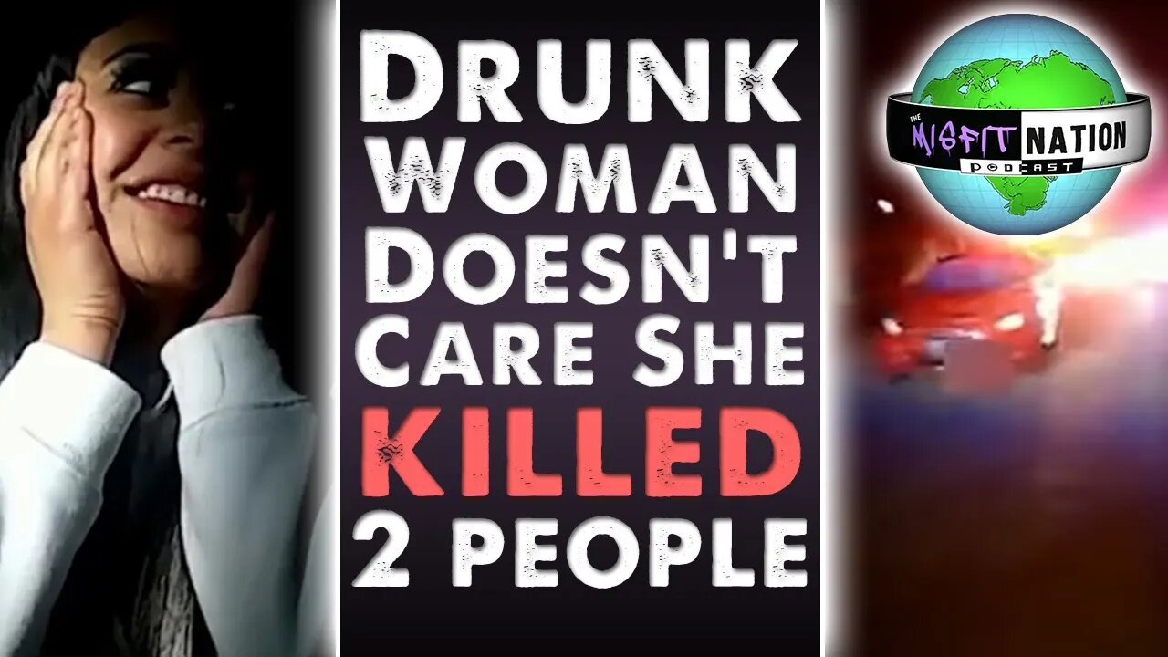 Drunk Girl Shows NO Remorse After Killing 2 People