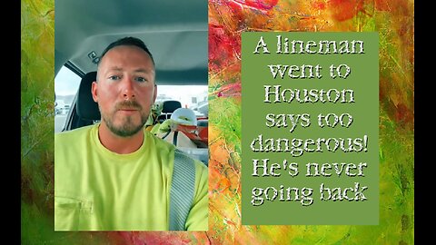 Houston Power Outage: Lineman recounts dangerous Houston working conditions