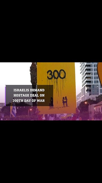 Israelis demand return of captives as war on Gaza marks 300 days| TP