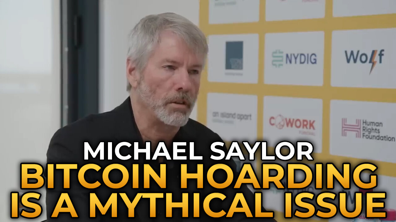Michael Saylor - Why Bitcoin Hoarding Is a Mythical Issue