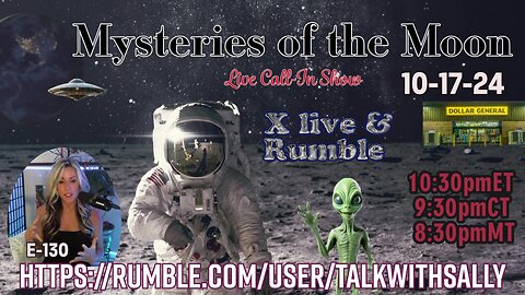 Mysteries of the Moon Live Call in Show 10-17-27 (10:30pmET 9:30pmCT 8:30pmMT)
