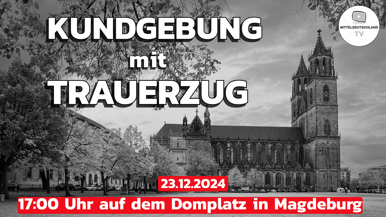 Kundgebung mit Trauerzug in Magdeburg (Domplatz) am 23.12.2024 um 17:00 Uhr