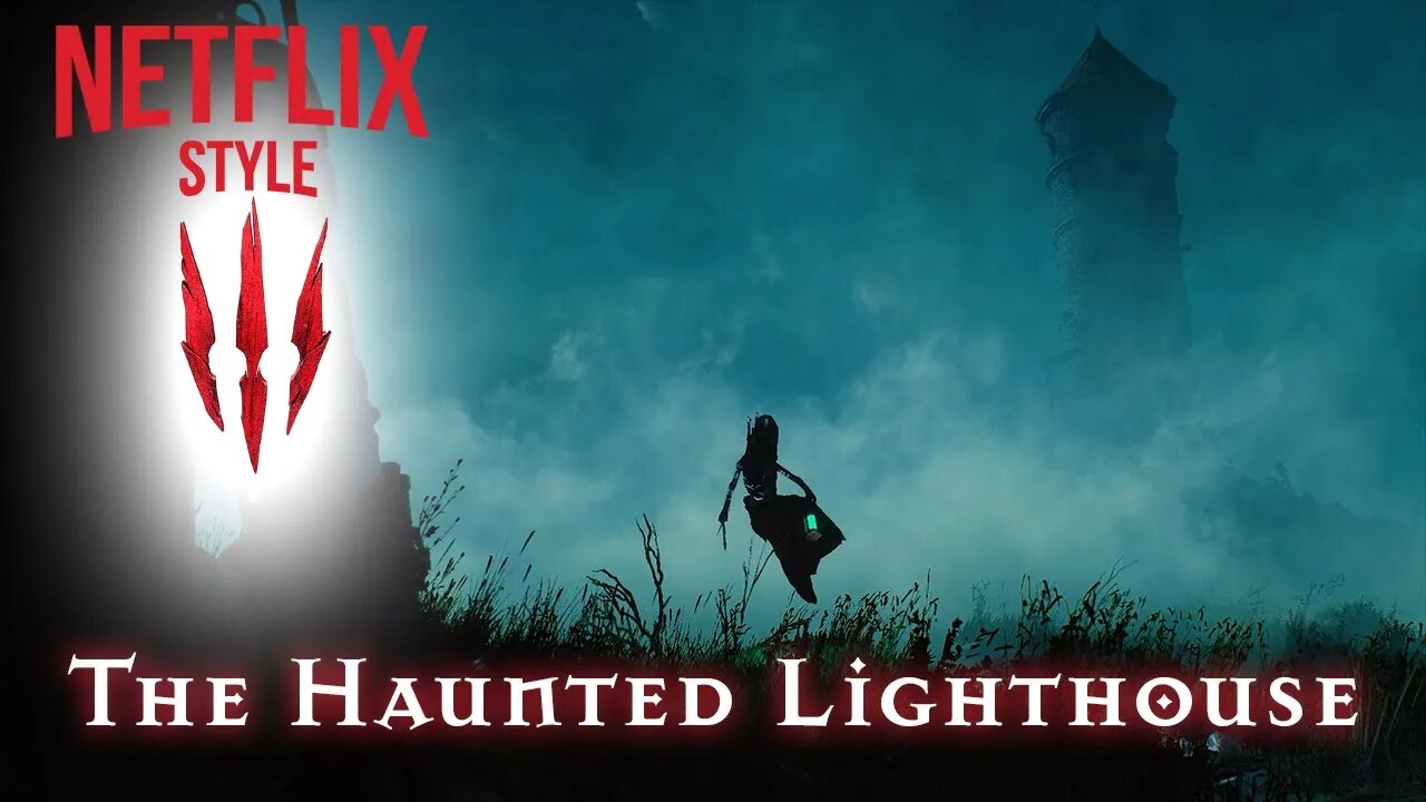 The Haunted Lighthouse : The Witcher 3 (Netflix Style)