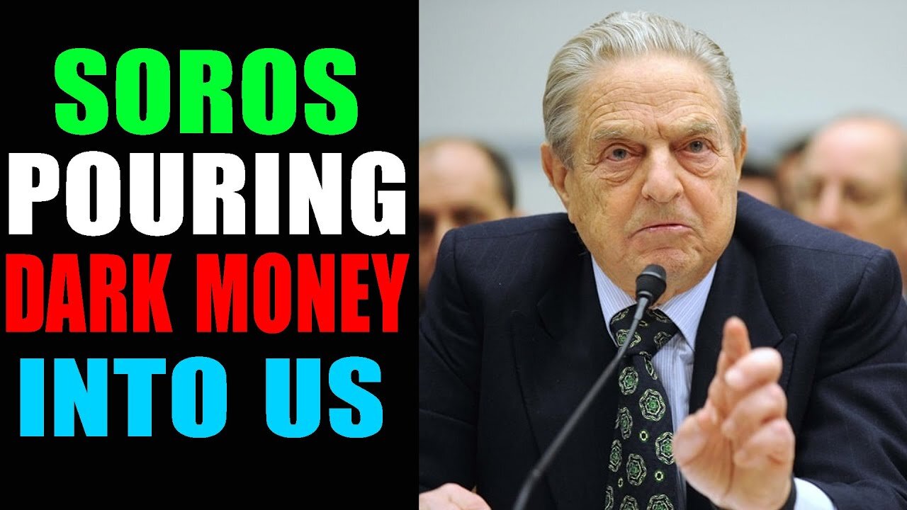 GEORGE SOROS POURING DARK MONEY INTO US! MASSIVE D.S EVIL SCHEME UNCOVERED! SHOCKING POLITICAL INTEL