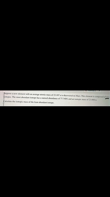 Chemistry Help: Suppose a new element with an average atomic mass of 23.187u is
