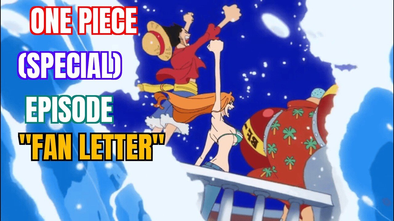One Piece (Special), Episode "Fan Letter", Breakdown, Reaction, Review, WARNING SPOILERS