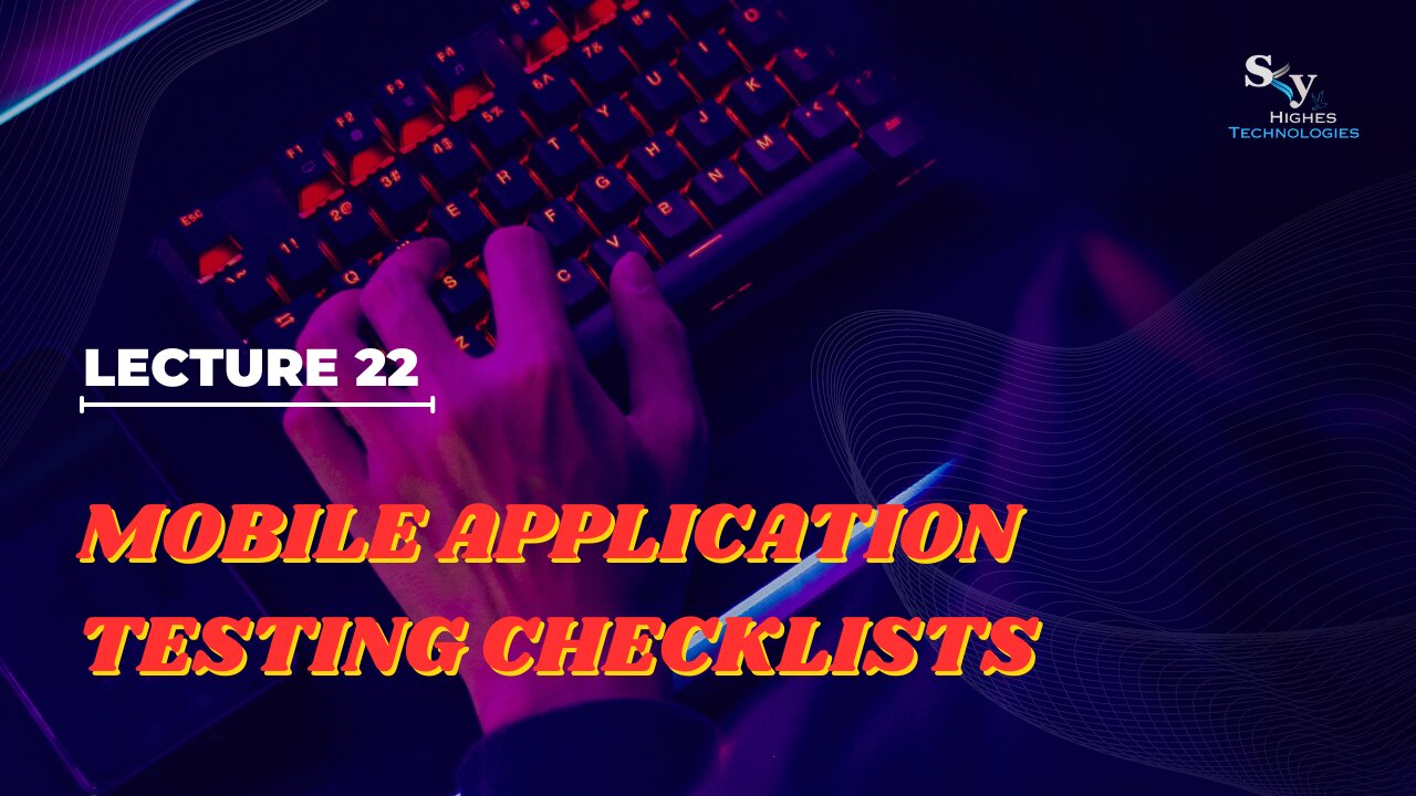 22 Mobile Application Testing Checklists | Skyhighes | Software Testing