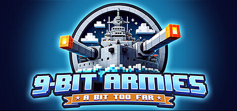 Campaign 9-Bit Armies: A Bit Too Far Gameplay