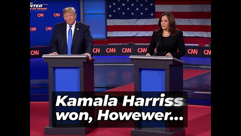 Kamala Harris Won - Well, Sort of.