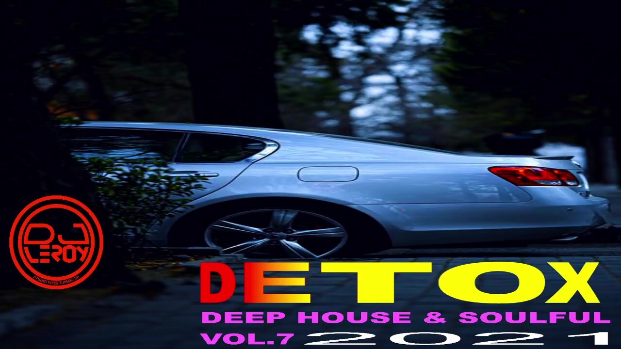 DETOX DEEP HOUSE & SOULFUL VOL.7 2021