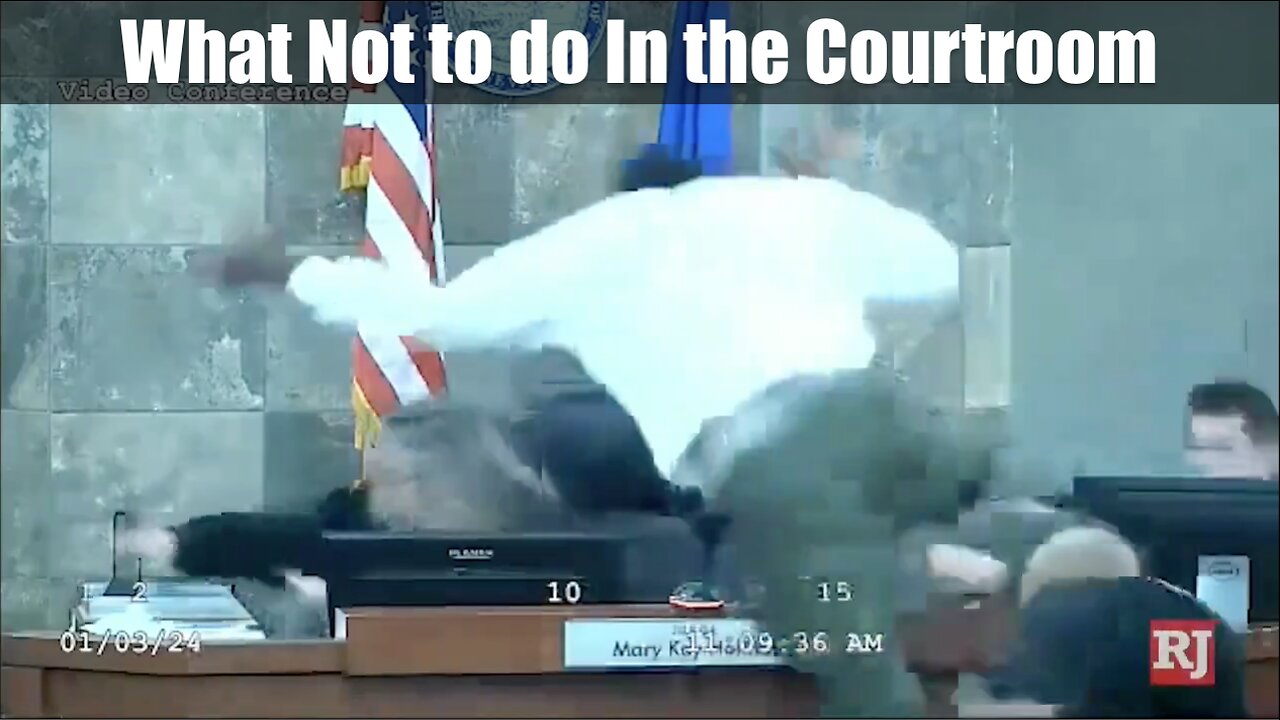 What Not to Do in The Courtroom: Jump on the Judge