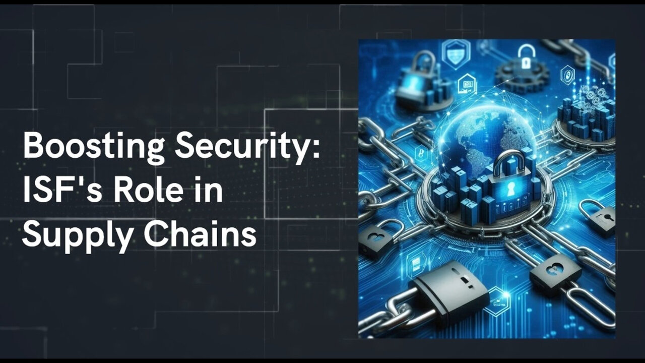 Building a Stronger Supply Chain: The Power of Importer Security Filing