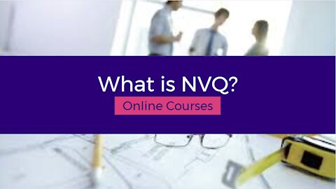 What is NVQ ?
