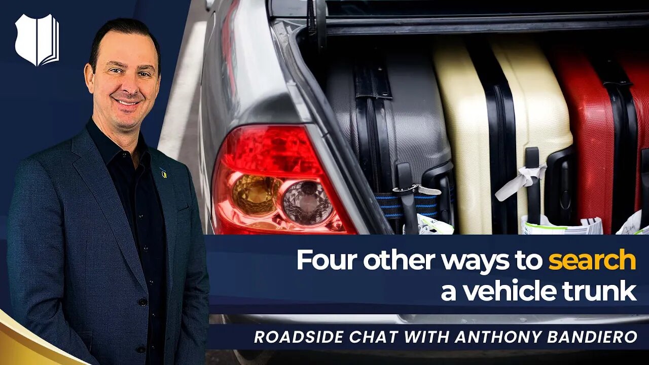 Ep. #337: Four other ways to search a vehicle trunk?