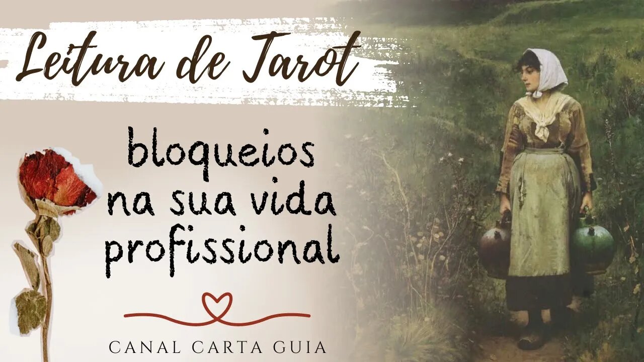 💰 SEUS BLOQUEIOS E OBSTÁCULOS NA VIDA PROFISSIONAL | TAROT E AUTOCONHECIMENTO ✨️