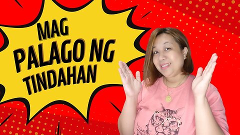 PALAGUIN ang SARI-SARI STORE sa 5 Ps na to