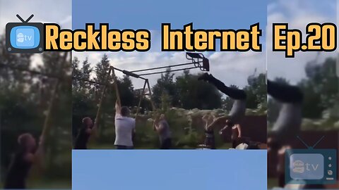 📺Reckless Internet Ep.20