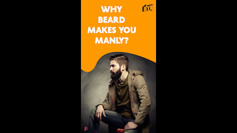 Why Men Should Have a Beard? *
