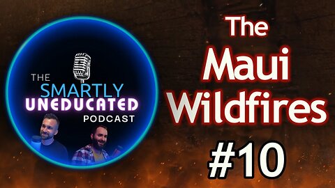 #10: The Maui Wildfires
