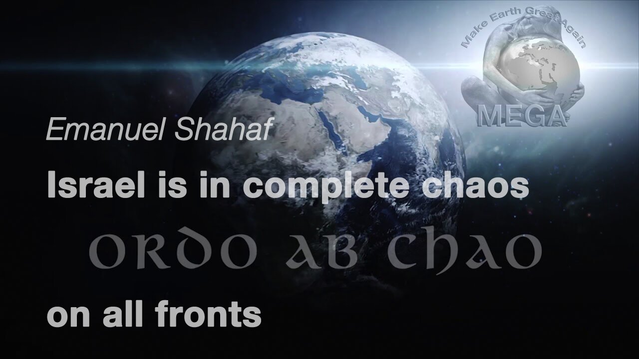 Emanuel Shahaf - Israel is in complete chaos on all fronts