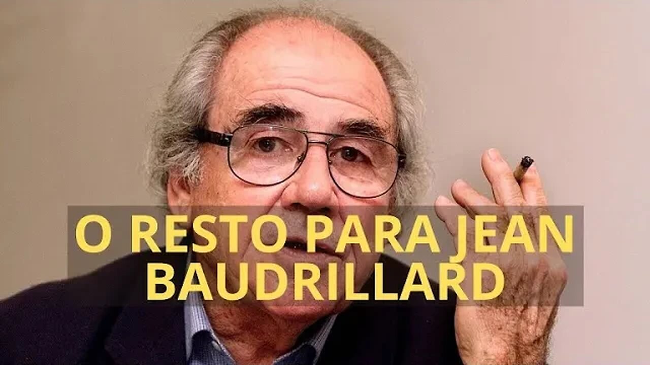 O RESTO PARA JEAN BAUDRILLARD | TEATRO DA FILOSOFIA