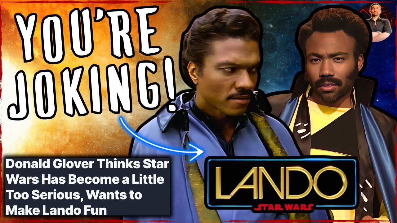 Donald Glover Thinks Disney Star Wars is TOO SERIOUS! Will RUIN Lando!