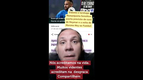 vidente acerta cura de Neymar e a volta ao futebol
