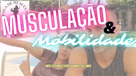 Será que devo trabalhar a Mobilidade Articular para fazer musculação?