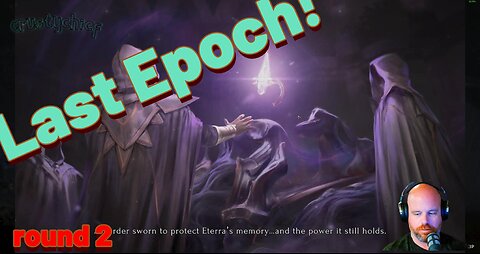 Playing some Last Epoch!!!