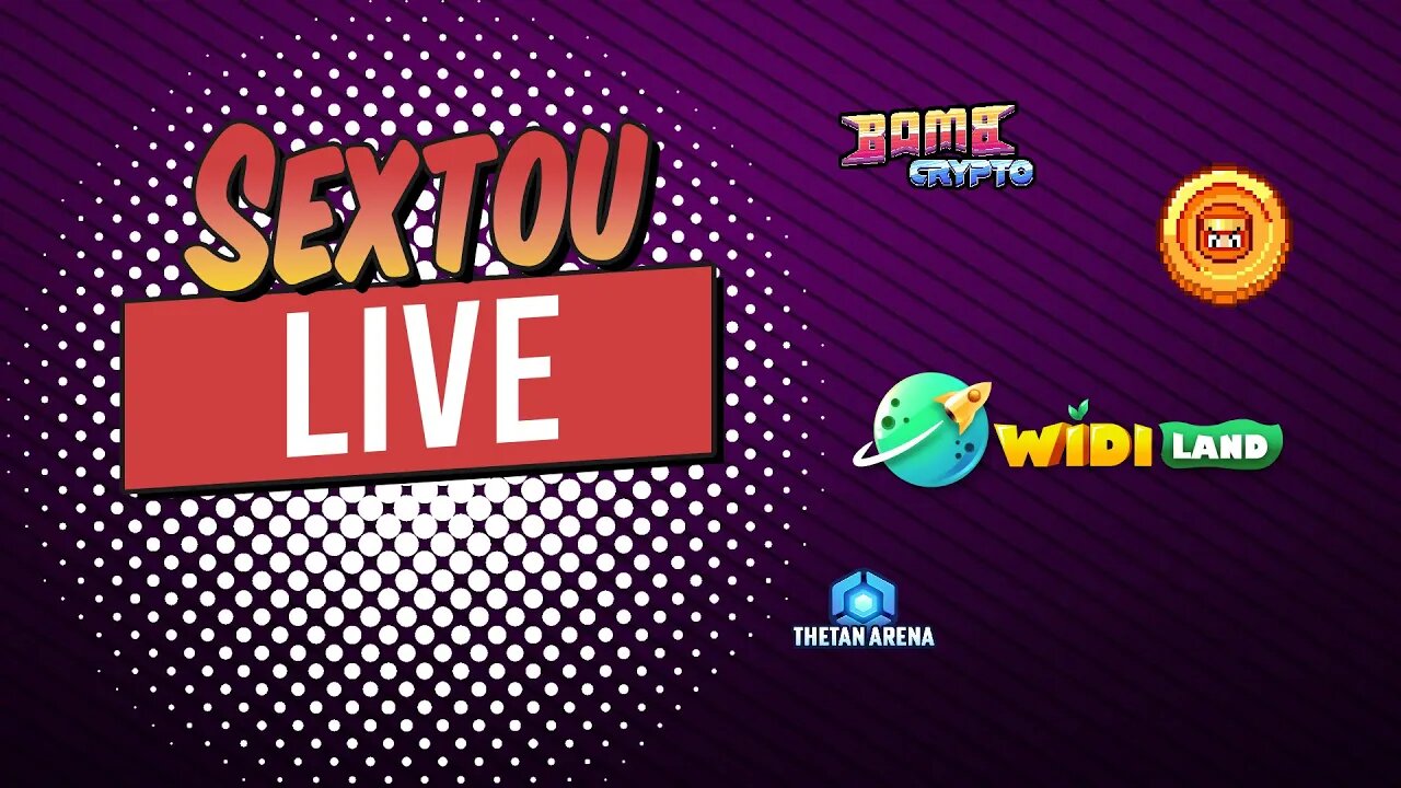 Sextou em Live com Bombcrypto | Widiland | Heroes e Empires | Star Atlas e Muito Mais