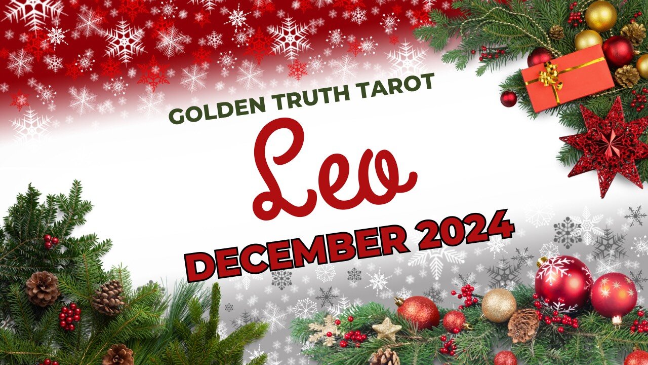 ♌️🔮LEO Tarot reading predictions for December 2024🔮♌️