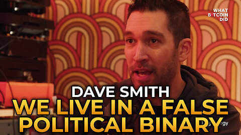 Dave Smith - We Live In a False Political Binary