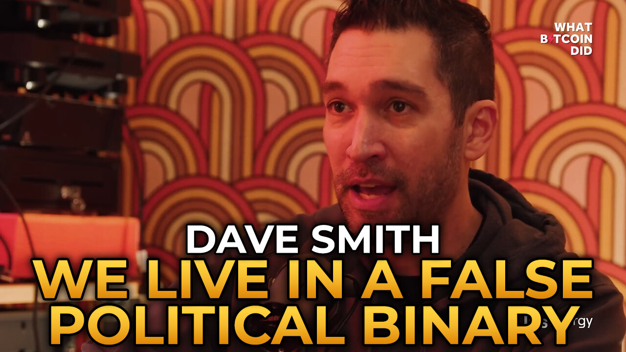 Dave Smith - We Live In a False Political Binary