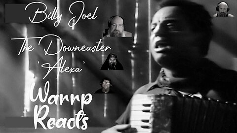 BILLY JOEL KNOWS THE COMMON MAN! WARRP Reacts To The Downeaster 'Alexa' #mrpianoman