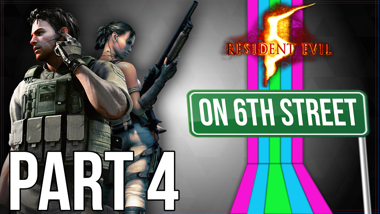 Resident Evil 5 on 6th Street Part 4