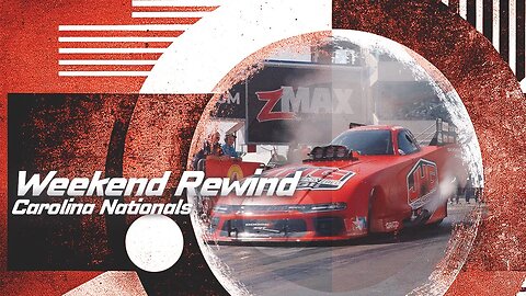 NHRA Carolina Nationals Weekend Rewind