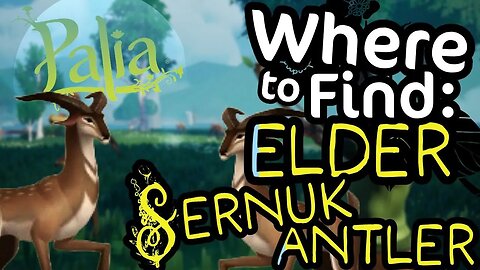 Palia How to Get Elder Sernuk Antler