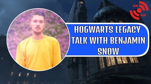 Benjamin Snow RETURNS To Discuss Hogwarts Legacy - Professor Hecat, Theories & More