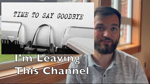 I'm Leaving This Channel