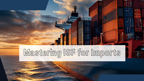 Navigating Customs: Bonds, ISF, and The Trade Deficit
