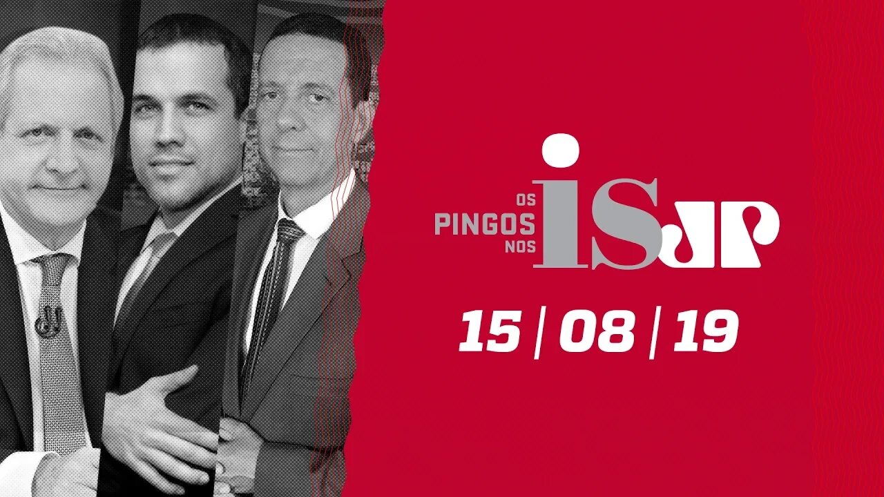 Os Pingos Nos Is - 15/08/2019 - Abuso de autoridade / Palocci conta mais / Guedes e a Argentina
