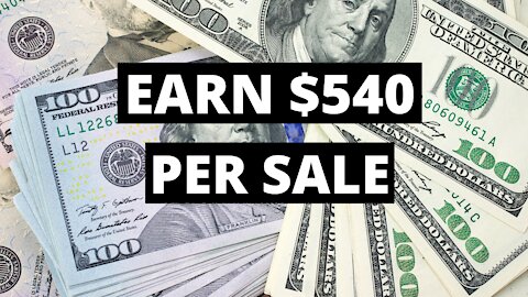 EARN $540 PER SALE