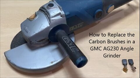 How to Replace the Carbon Brushes in a GMC AG230 Angle Grinder