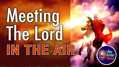 How the Saints met the Lord in the Air at the Rapture