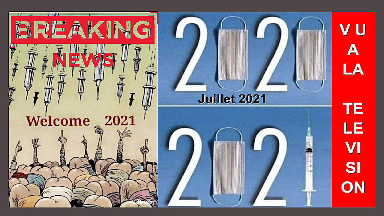 "VAX News" vus à la "télé" / Juillet 2021 (Hd 720)